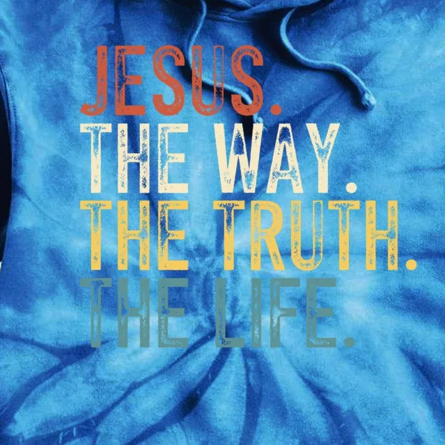 Jesus The Way The Truth The Life Bible Verse Christian Retro Funny Gift Tie Dye Hoodie