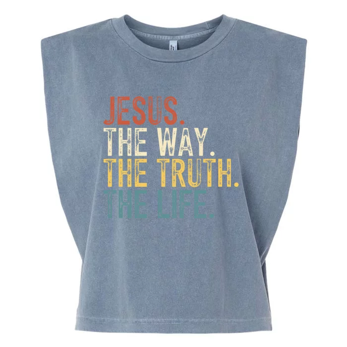 Jesus The Way The Truth The Life Bible Verse Christian Retro Funny Gift Garment-Dyed Women's Muscle Tee