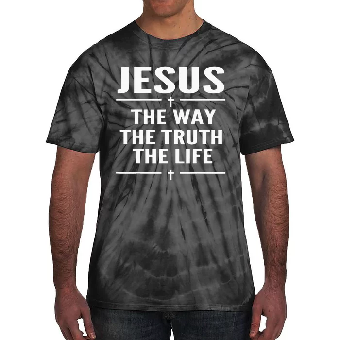 Jesus The Way Truth Life John 146 Christian Spiritual Tie-Dye T-Shirt