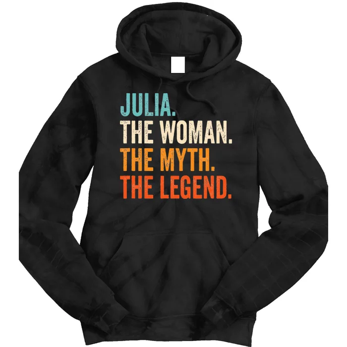 Julia The Woman The Myth The Legend First Name Julia Tie Dye Hoodie