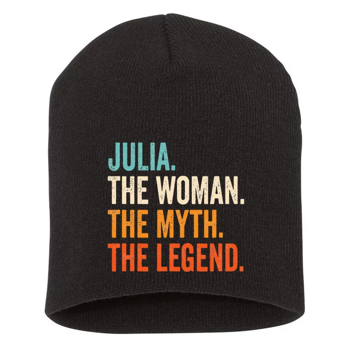 Julia The Woman The Myth The Legend First Name Julia Short Acrylic Beanie