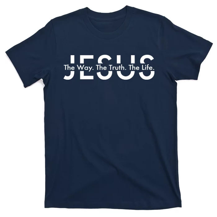 Jesus The Way The Truth The Life T-Shirt