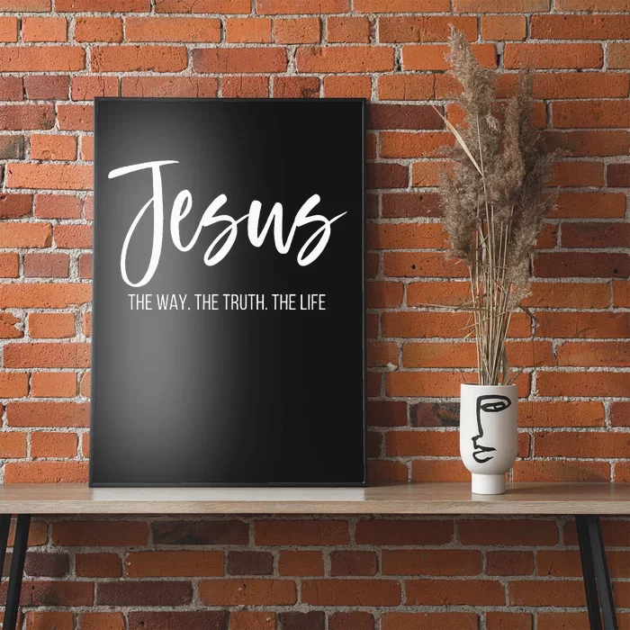 Jesus The Way The Truth The Life Christian Religious Poster