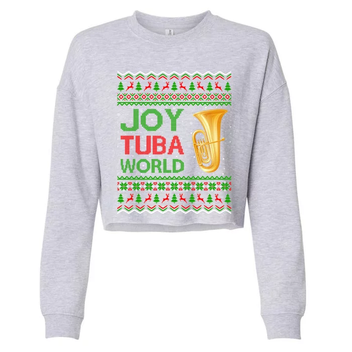 Joy Tuba World Music Lover Xmas Gift Ugly Tuba Christmas Funny Gift Cropped Pullover Crew