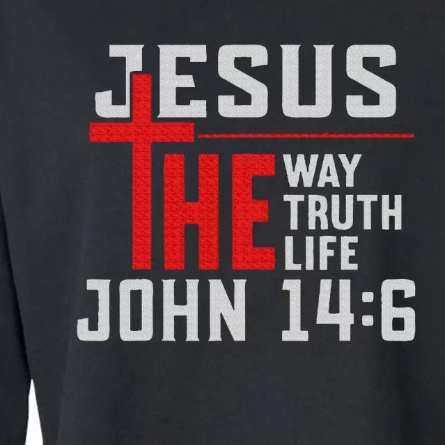 Jesus The Way Truth Life John 146 Christian Spiritual Cropped Pullover Crew