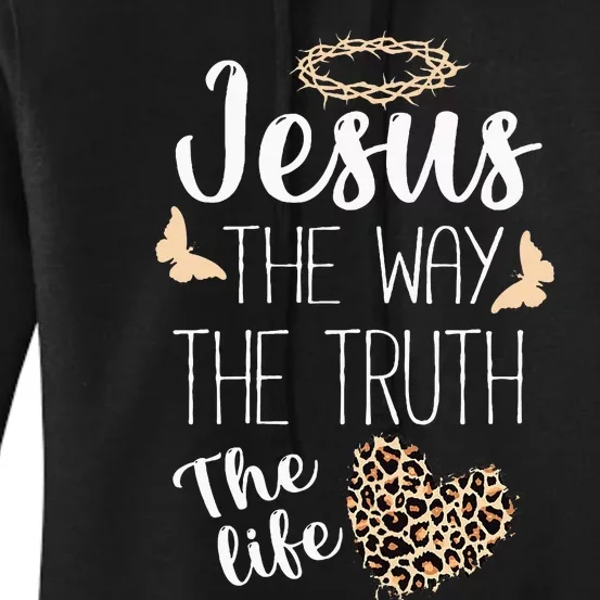 Jesus The Way Truth Life Women Christian Leopard Women's Pullover Hoodie