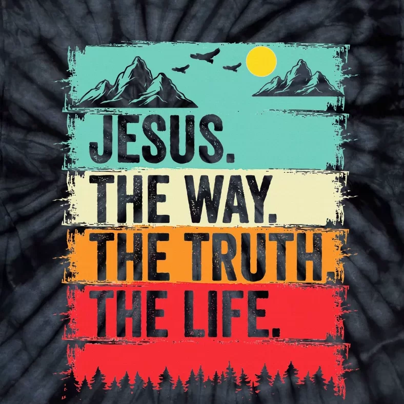 Jesus The Way Truth Life Bible Verse Christian Worship Tie-Dye T-Shirt