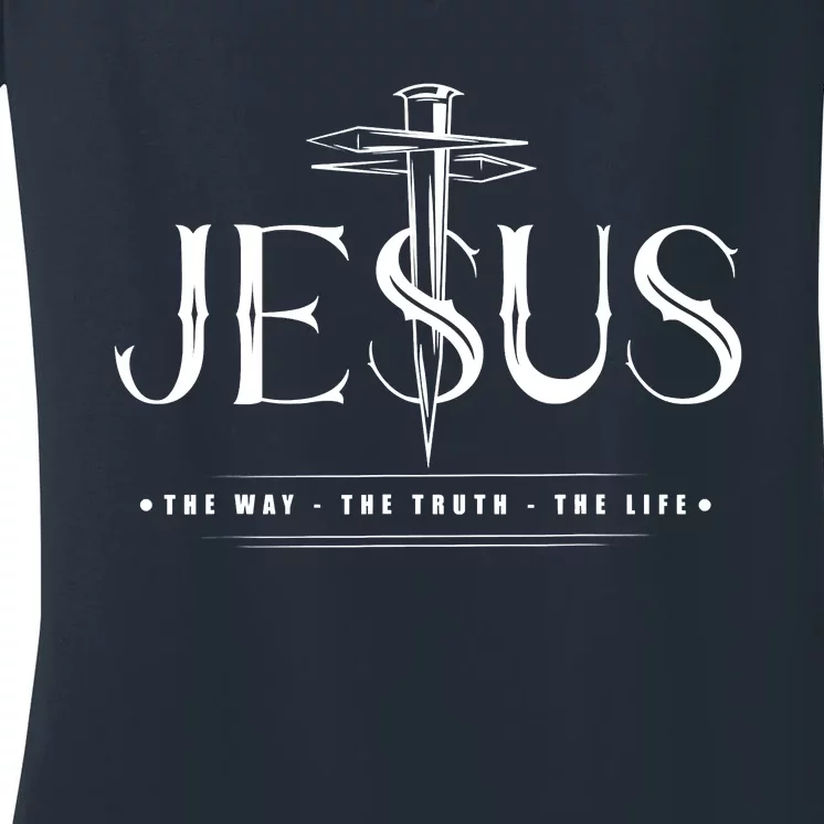 Jesus The Way The Truth The Life John 146 Christian Women's V-Neck T-Shirt