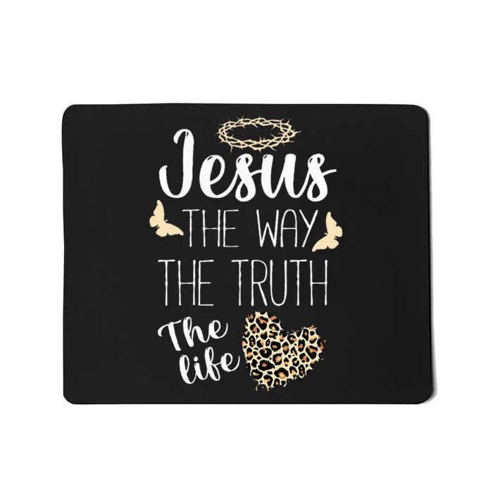 Jesus The Way Truth Life Christian Leopard Mousepad