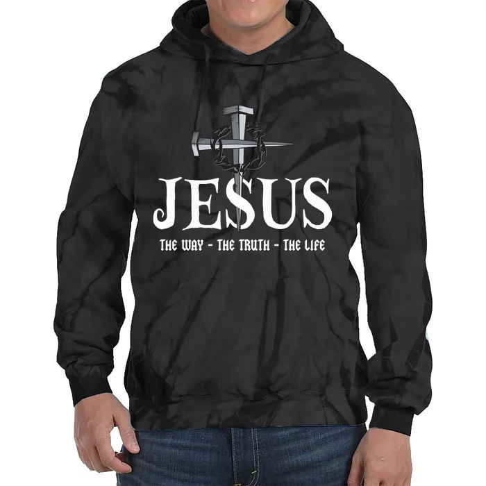 Jesus The Way The Truth The Life John 146 Christiant Tie Dye Hoodie