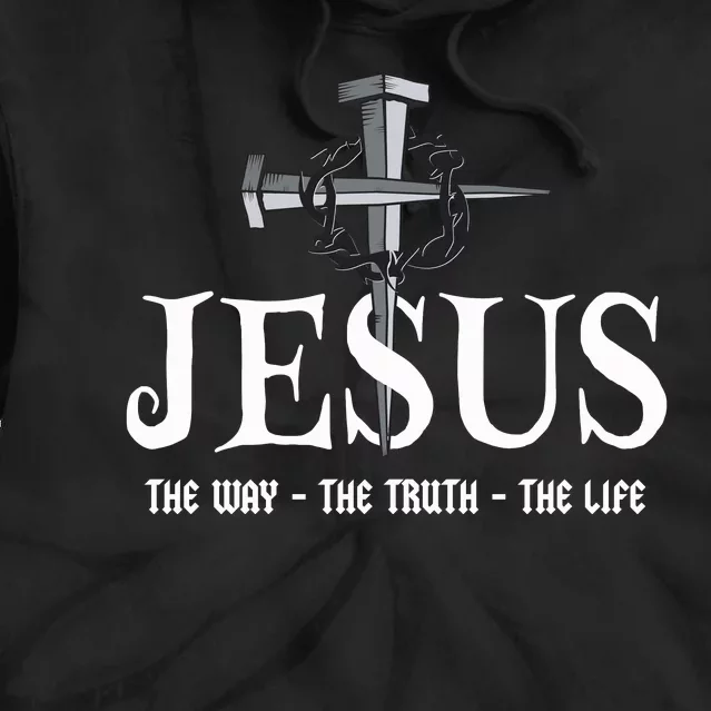 Jesus The Way The Truth The Life John 146 Christiant Tie Dye Hoodie