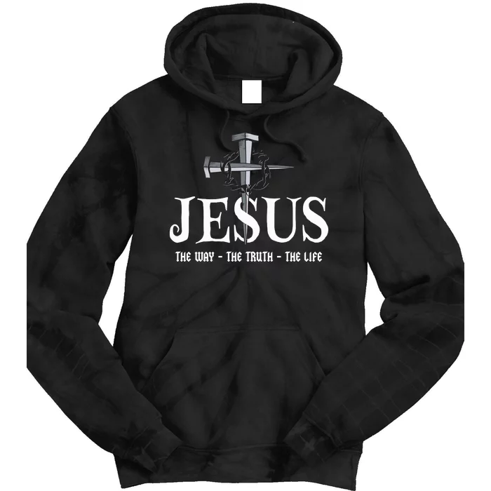 Jesus The Way The Truth The Life John 146 Christiant Tie Dye Hoodie