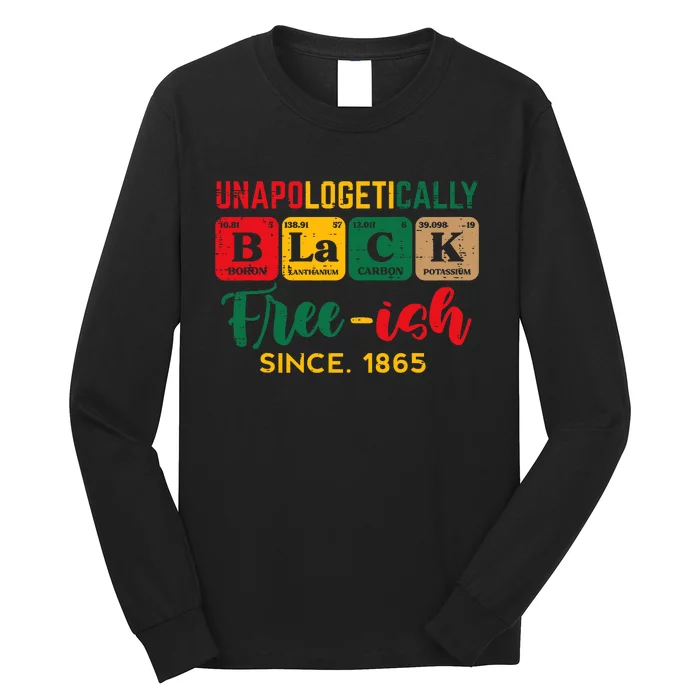 Juneteenth Unapologetically Black Periodic Long Sleeve Shirt