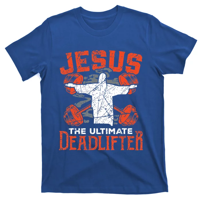 Jesus Ultimate Deadlifter Funny Jesus Gym Vintage Fitness Meaningful Gift T-Shirt