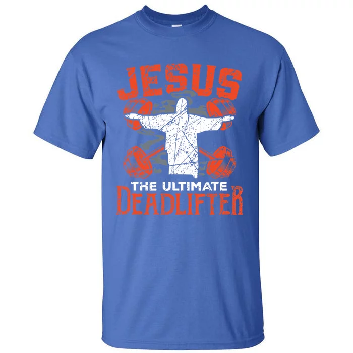 Jesus Ultimate Deadlifter Funny Jesus Gym Vintage Fitness Meaningful Gift Tall T-Shirt