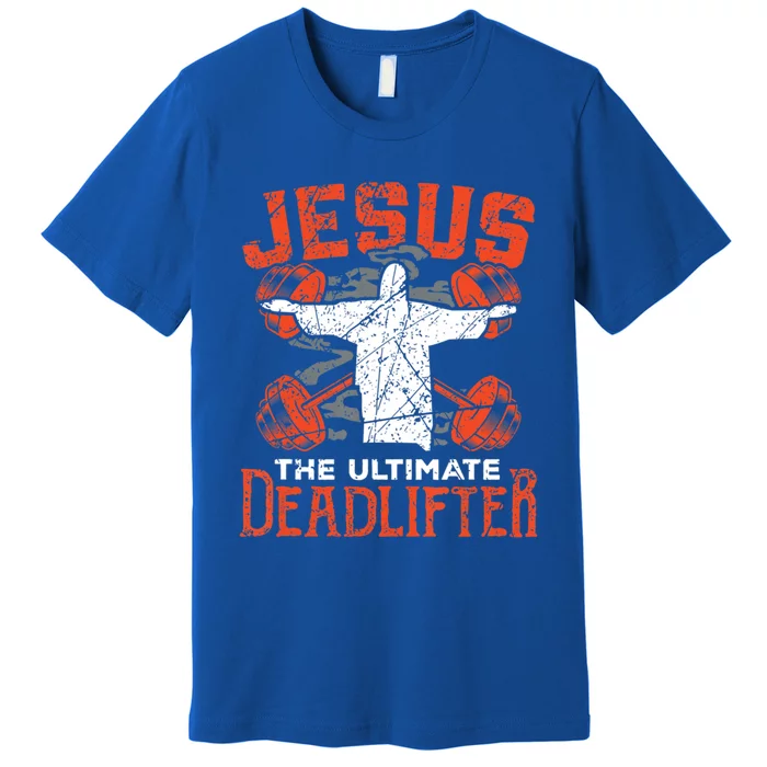 Jesus Ultimate Deadlifter Funny Jesus Gym Vintage Fitness Meaningful Gift Premium T-Shirt