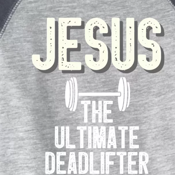 Jesus Ultimate Deadlifter Christian Weightlifting Funny Great Gift Toddler Fine Jersey T-Shirt