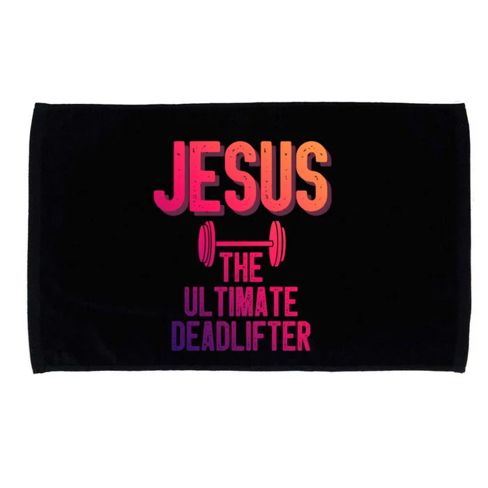 Jesus Ultimate Deadlifter Christian Weightlifting Funny Gift Microfiber Hand Towel