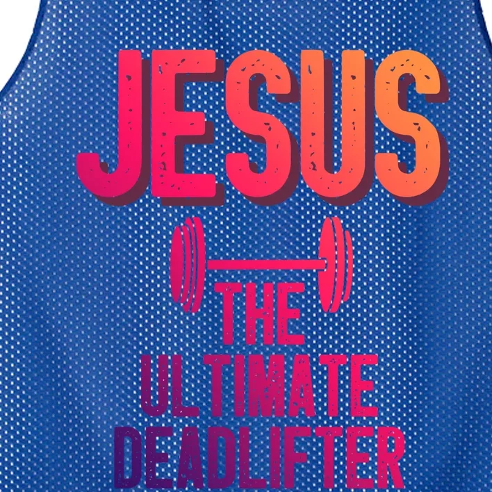 Jesus Ultimate Deadlifter Christian Weightlifting Funny Gift Mesh Reversible Basketball Jersey Tank