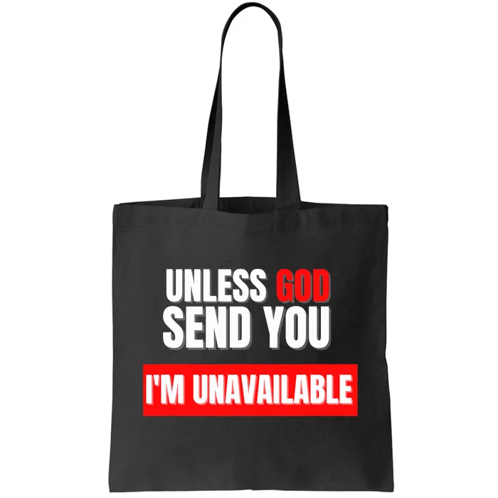 Jesus Unless God Send You Religion Christianity Jesus Tote Bag