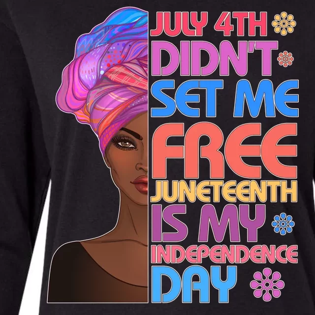 July 4th Didn't Set Me Free Juneteenth Womens Cotton Relaxed Long Sleeve T-Shirt