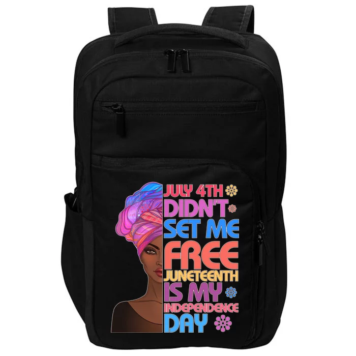 July 4th Didn't Set Me Free Juneteenth Impact Tech Backpack