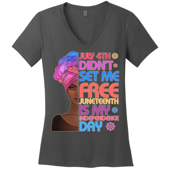 July 4th Didn't Set Me Free Juneteenth Women's V-Neck T-Shirt