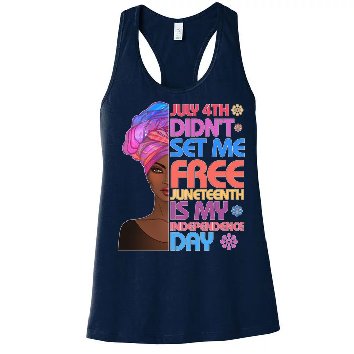 July 4th Didn't Set Me Free Juneteenth Women's Racerback Tank