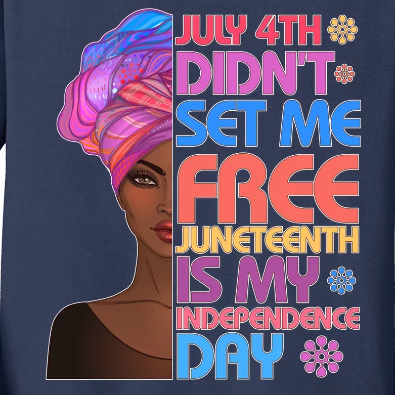 July 4th Didn't Set Me Free Juneteenth Kids Long Sleeve Shirt