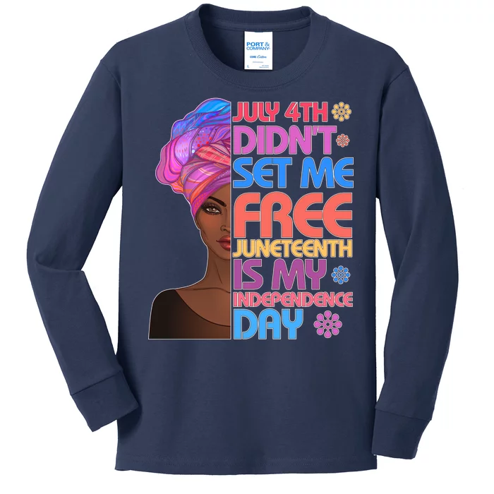 July 4th Didn't Set Me Free Juneteenth Kids Long Sleeve Shirt