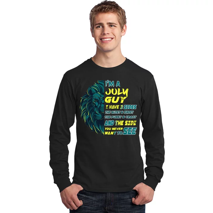 July Birthday Guy Has 3 Sides Sweet Funny Crazy Long Sleeve Shirt