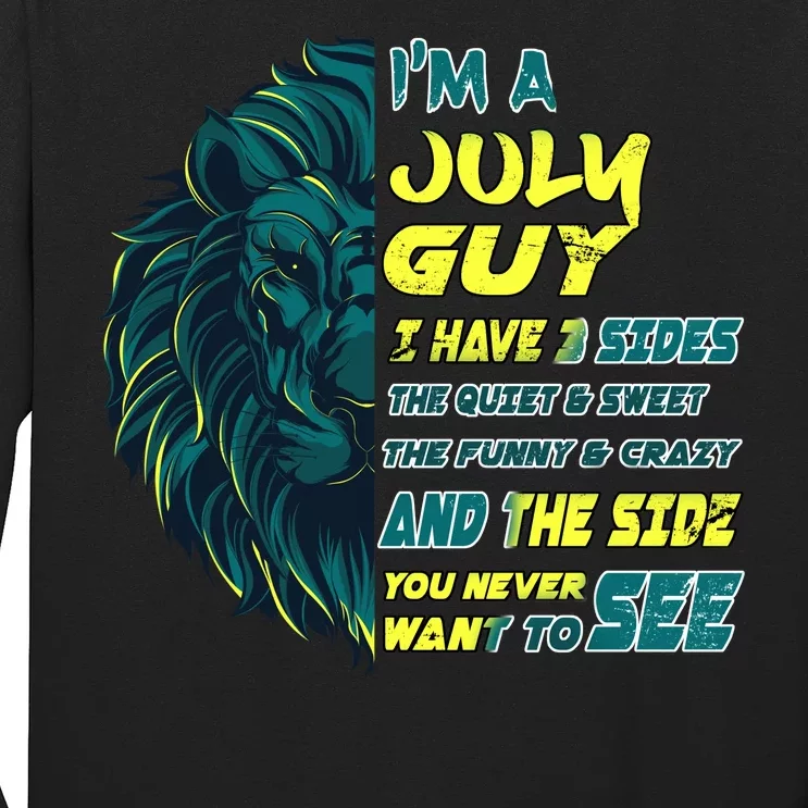 July Birthday Guy Has 3 Sides Sweet Funny Crazy Long Sleeve Shirt