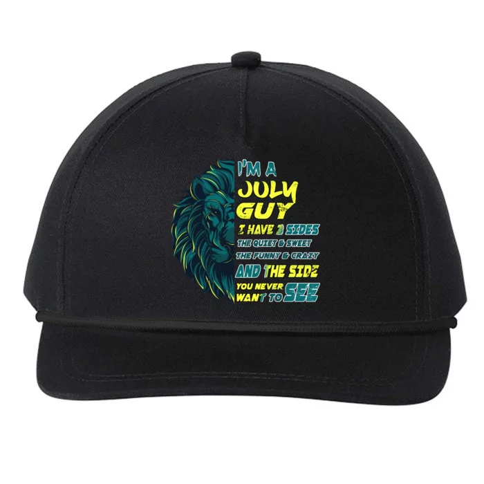 July Birthday Guy Has 3 Sides Sweet Funny Crazy Snapback Five-Panel Rope Hat