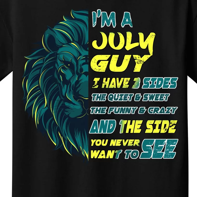 July Birthday Guy Has 3 Sides Sweet Funny Crazy Kids T-Shirt