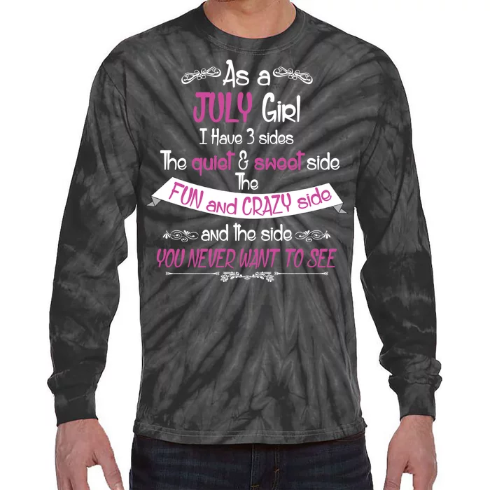 July Girl Sweet But Crazy Funny Birthday Tie-Dye Long Sleeve Shirt