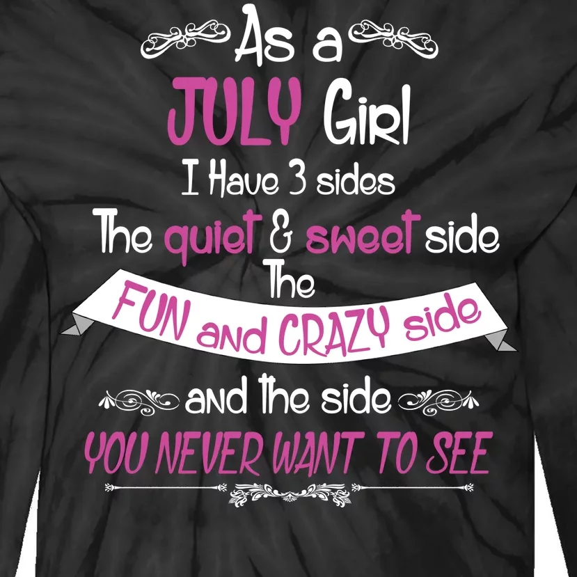 July Girl Sweet But Crazy Funny Birthday Tie-Dye Long Sleeve Shirt