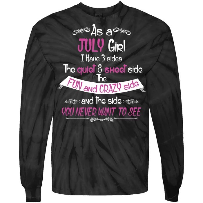 July Girl Sweet But Crazy Funny Birthday Tie-Dye Long Sleeve Shirt