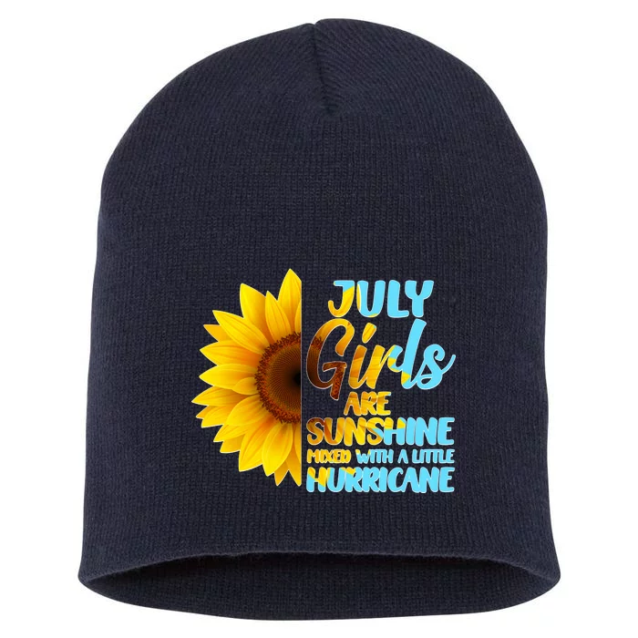 July Girls Are Sunshine Mixed With A Little Hurricane Short Acrylic Beanie