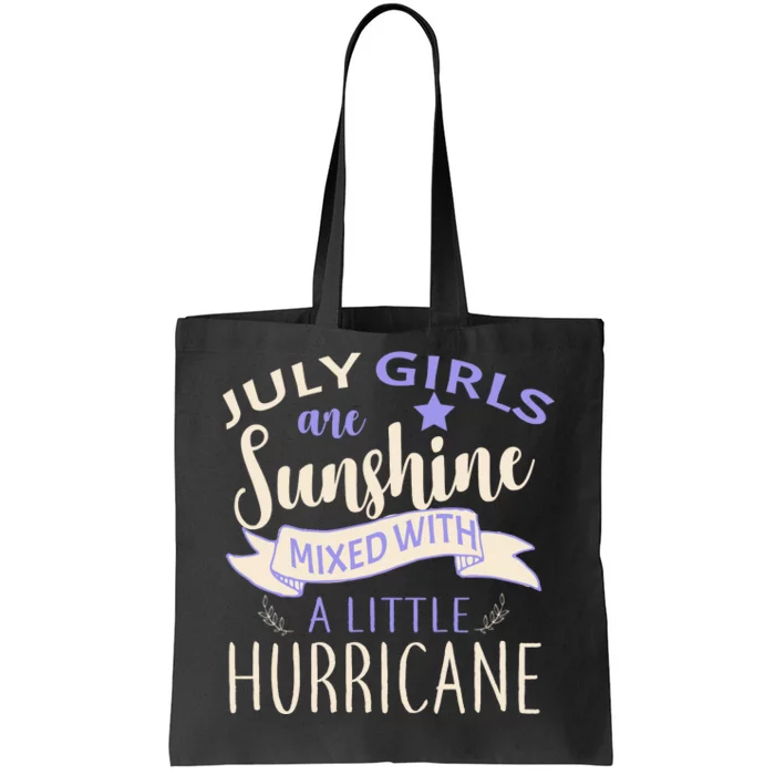 July Girls Are Sunshine Mixed With Hurricane Tote Bag