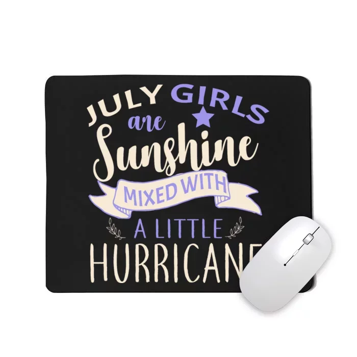 July Girls Are Sunshine Mixed With Hurricane Mousepad