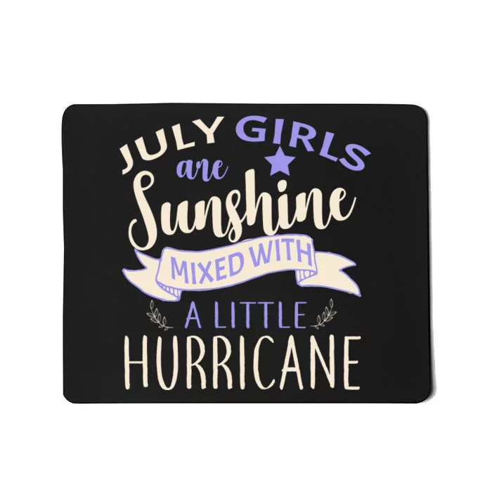 July Girls Are Sunshine Mixed With Hurricane Mousepad