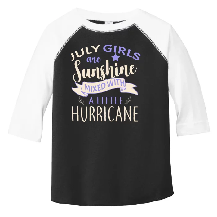 July Girls Are Sunshine Mixed With Hurricane Toddler Fine Jersey T-Shirt