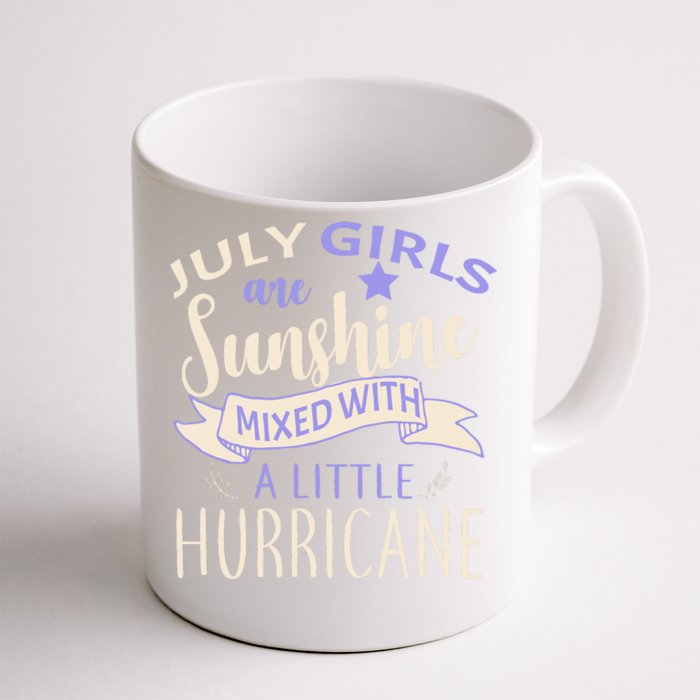 July Girls Are Sunshine Mixed With Hurricane Front & Back Coffee Mug