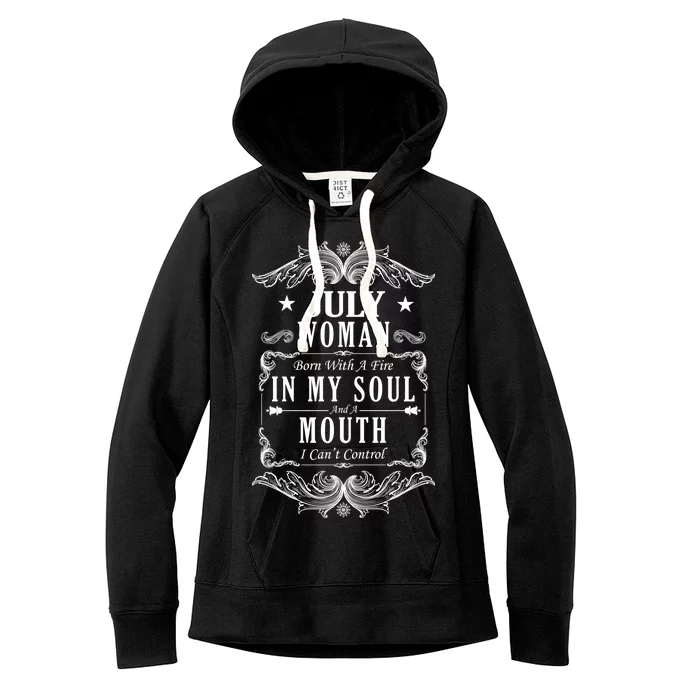 July Woman Funny Birthday Women's Fleece Hoodie