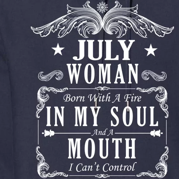 July Woman Funny Birthday Premium Hoodie