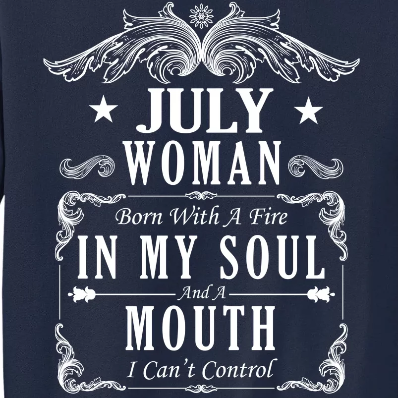 July Woman Funny Birthday Tall Sweatshirt