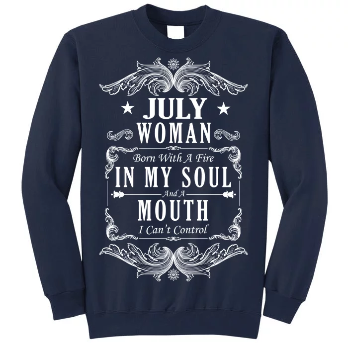 July Woman Funny Birthday Tall Sweatshirt