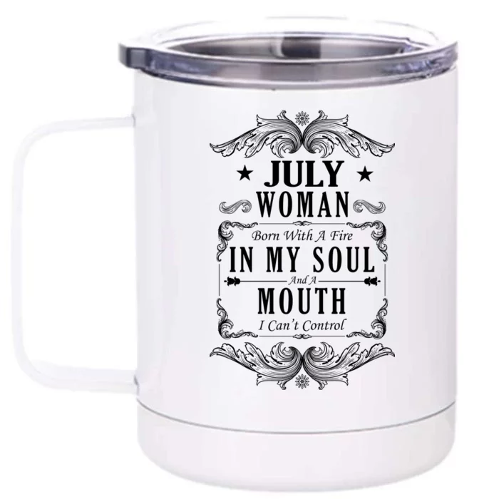 July Woman Funny Birthday Front & Back 12oz Stainless Steel Tumbler Cup