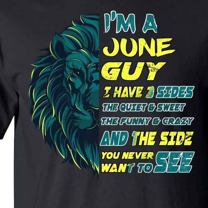 June Birthday Guy Has 3 Sides Sweet Funny Crazy Tall T-Shirt