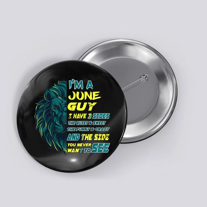 June Birthday Guy Has 3 Sides Sweet Funny Crazy Button